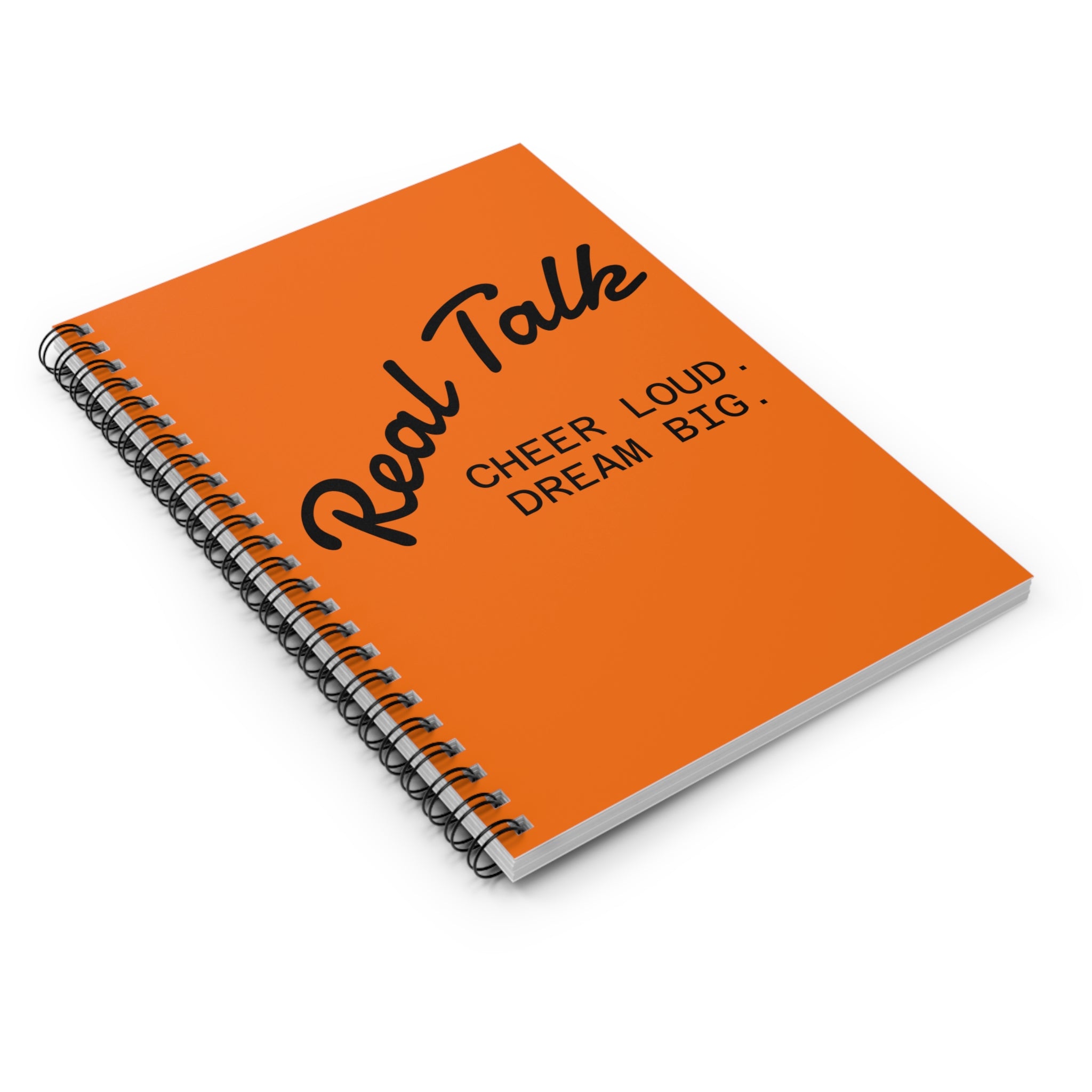 Spiral Notebook — "Real Talk: Cheer Loud. Dream Big." Ruled Journal