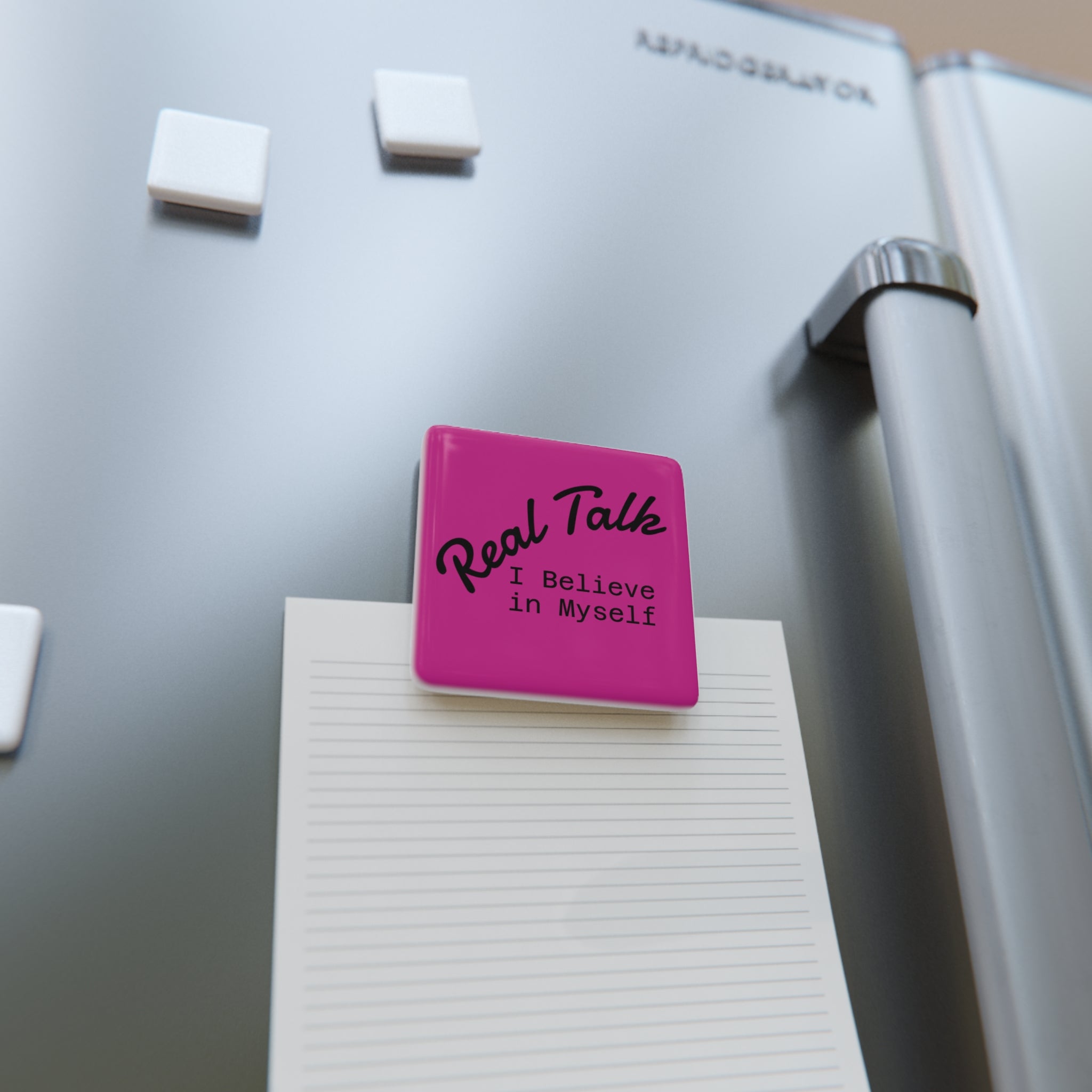 Porcelain Magnet — "Real Talk: I Believe in Myself" Inspirational Square Fridge Magnet