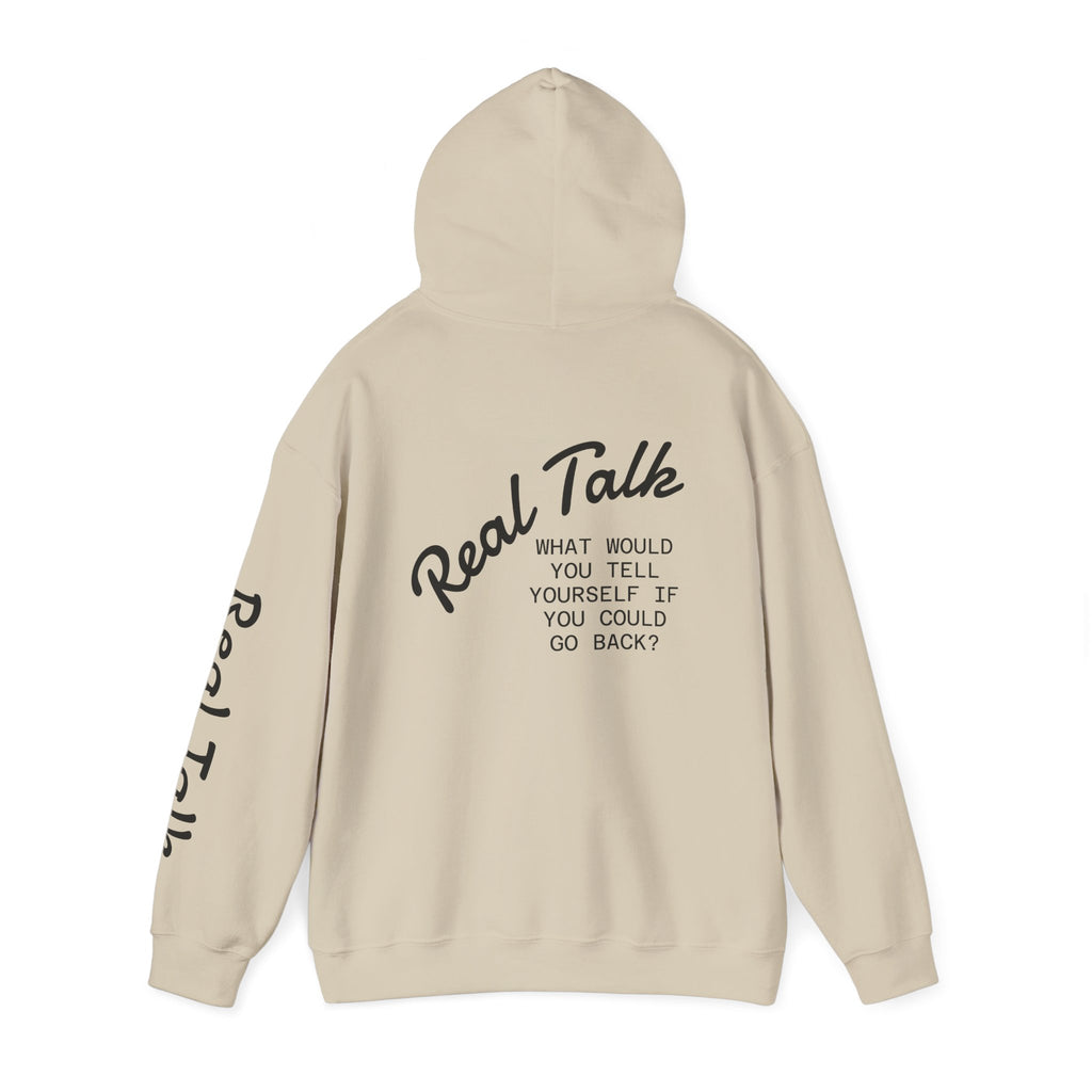 Real Talk Hoodie — 'What Would You Tell Yourself If You Could Go Back?' Graphic Pullover