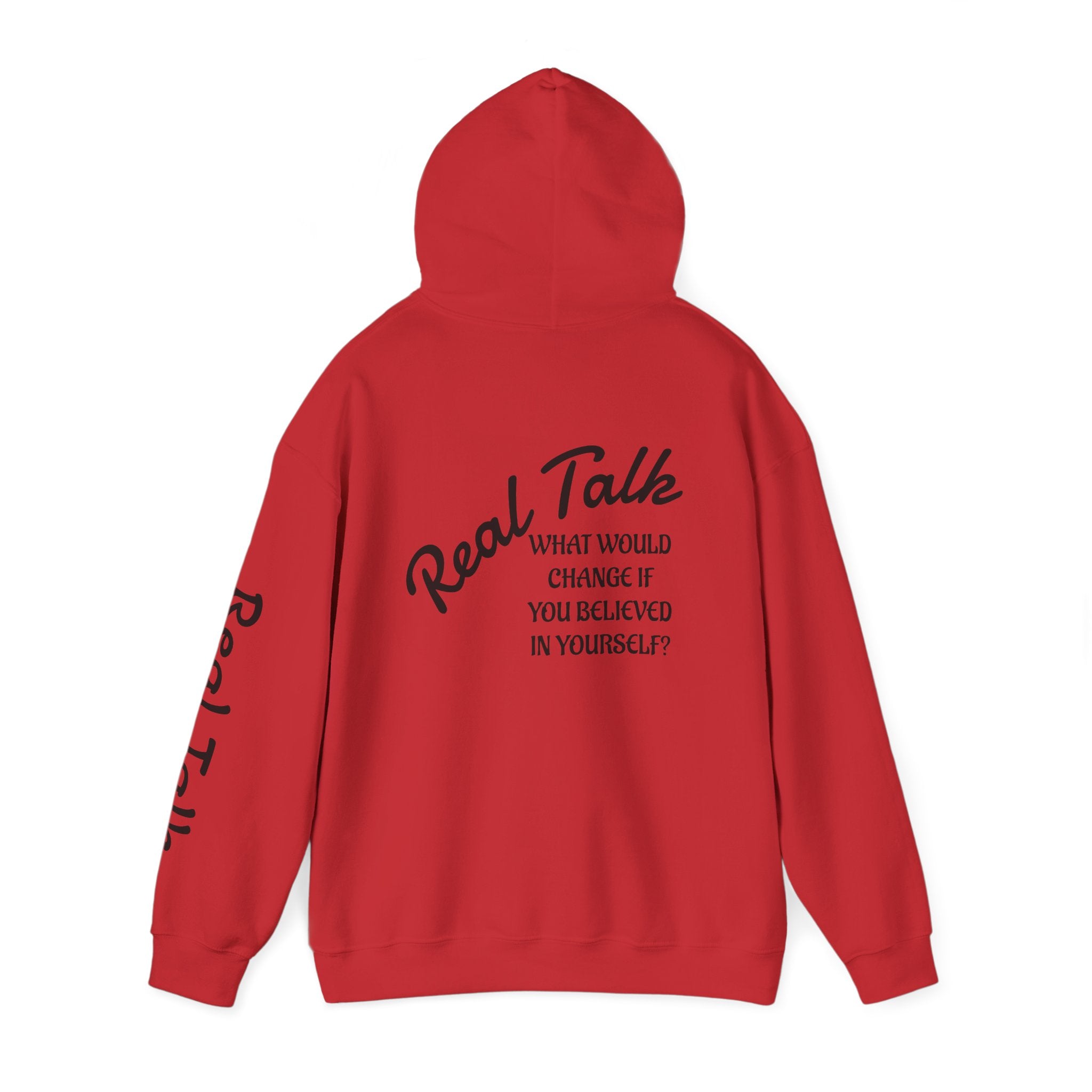 Hoodie — "Real Talk: What Would Change If You Believed In Yourself?" Inspirational Pullover