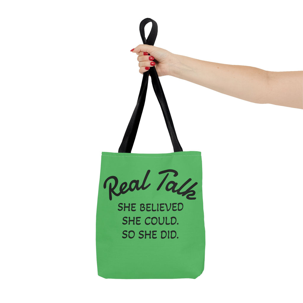 Inspirational Tote Bag — “Real Talk: She Believed She Could, So She Did” Inspirational Quote Tote