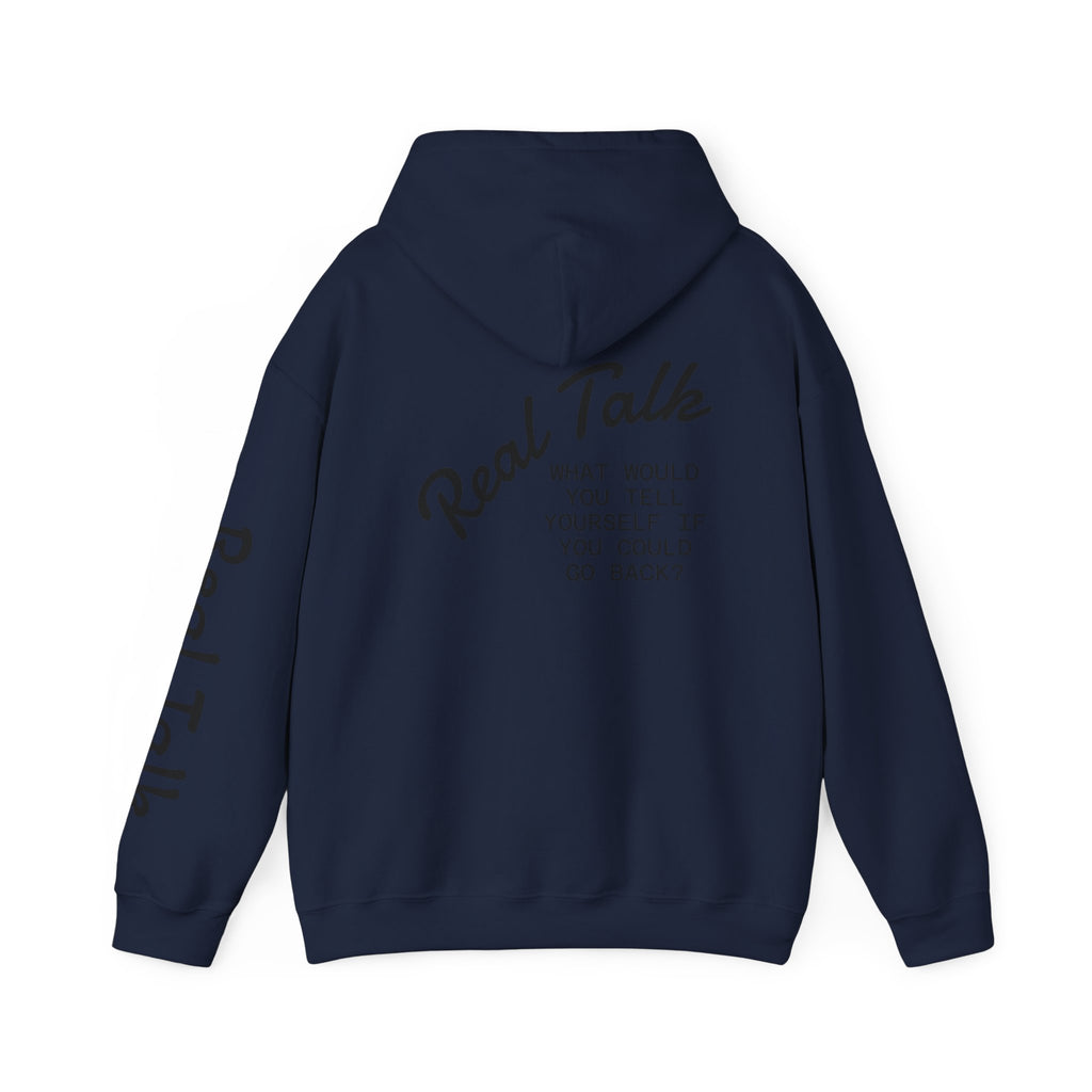 Real Talk Hoodie — 'What Would You Tell Yourself If You Could Go Back?' Graphic Pullover