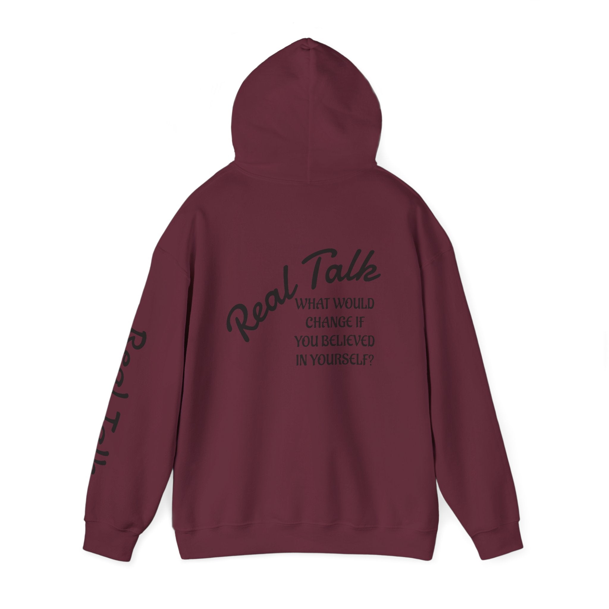 Hoodie — "Real Talk: What Would Change If You Believed In Yourself?" Inspirational Pullover