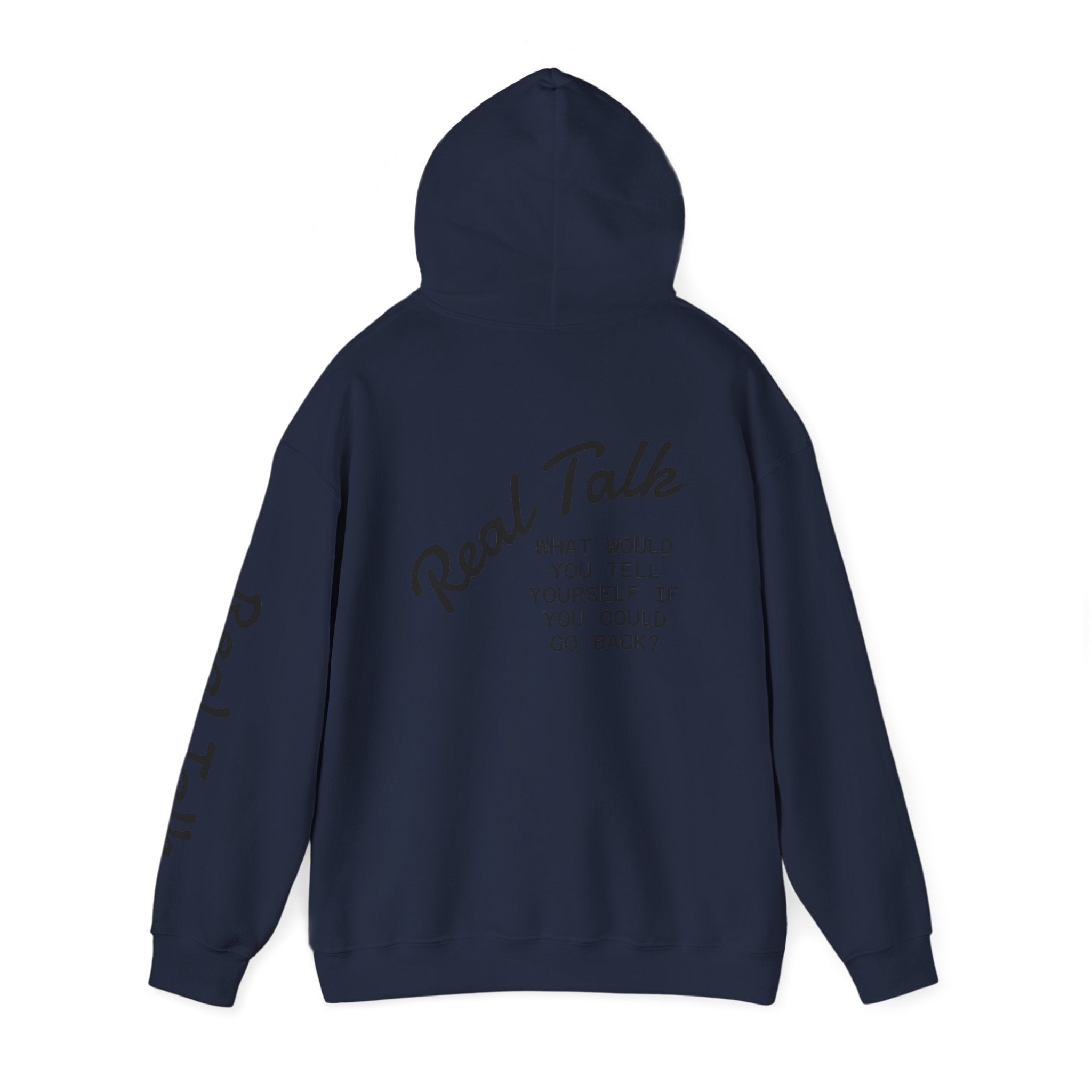 Real Talk Hoodie — 'What Would You Tell Yourself If You Could Go Back?' Graphic Pullover