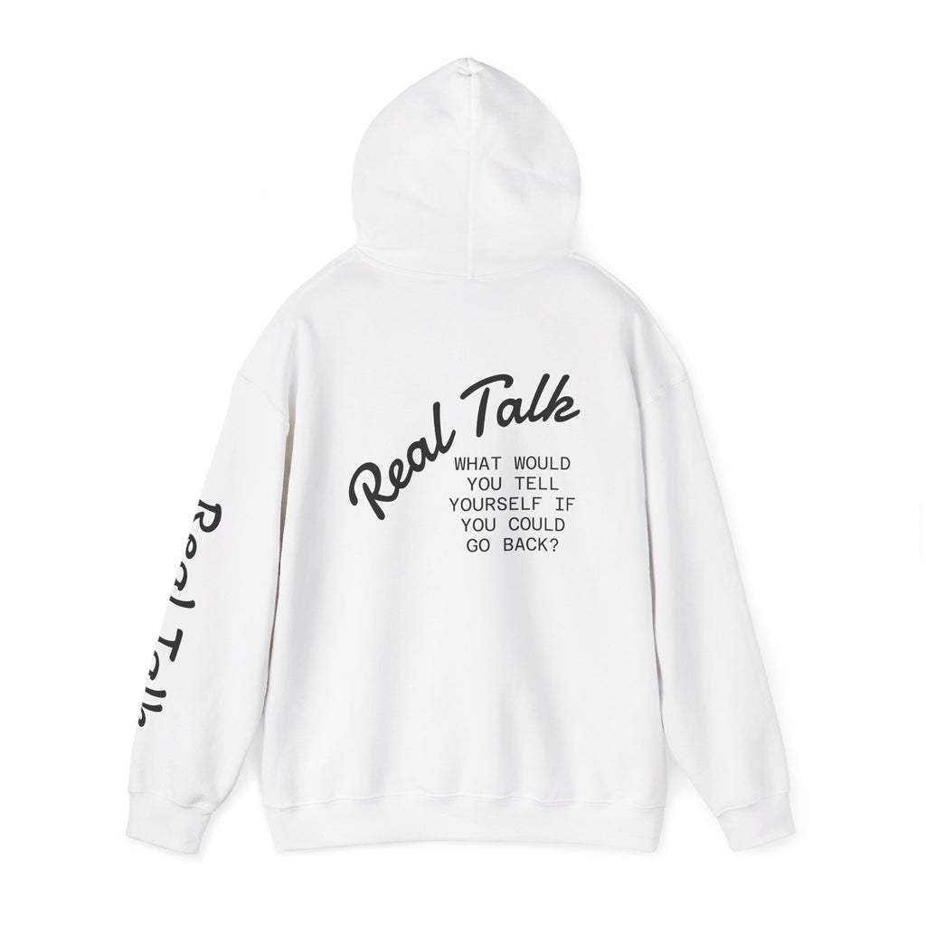 Real Talk Hoodie — 'What Would You Tell Yourself If You Could Go Back?' Graphic Pullover