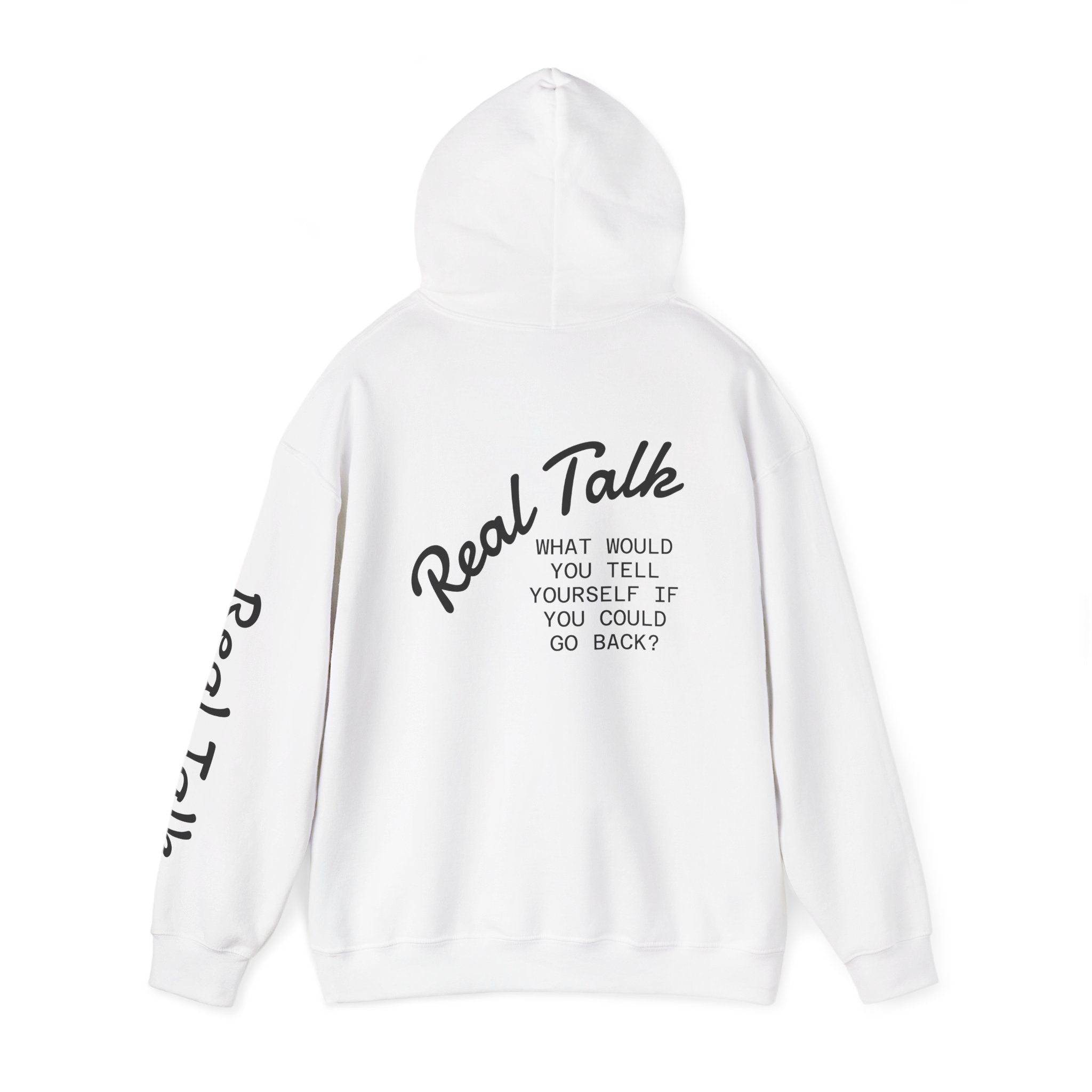 Real Talk Hoodie — 'What Would You Tell Yourself If You Could Go Back?' Graphic Pullover