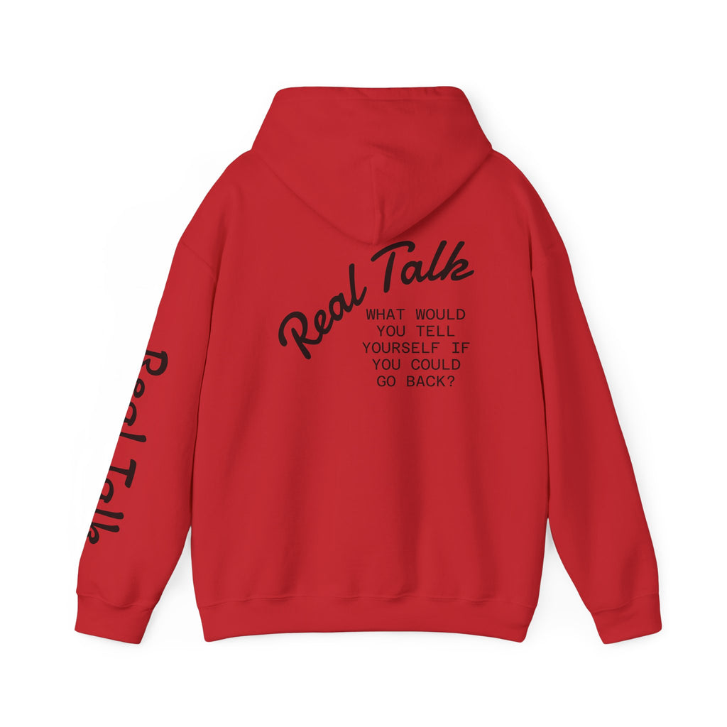 Real Talk Hoodie — 'What Would You Tell Yourself If You Could Go Back?' Graphic Pullover