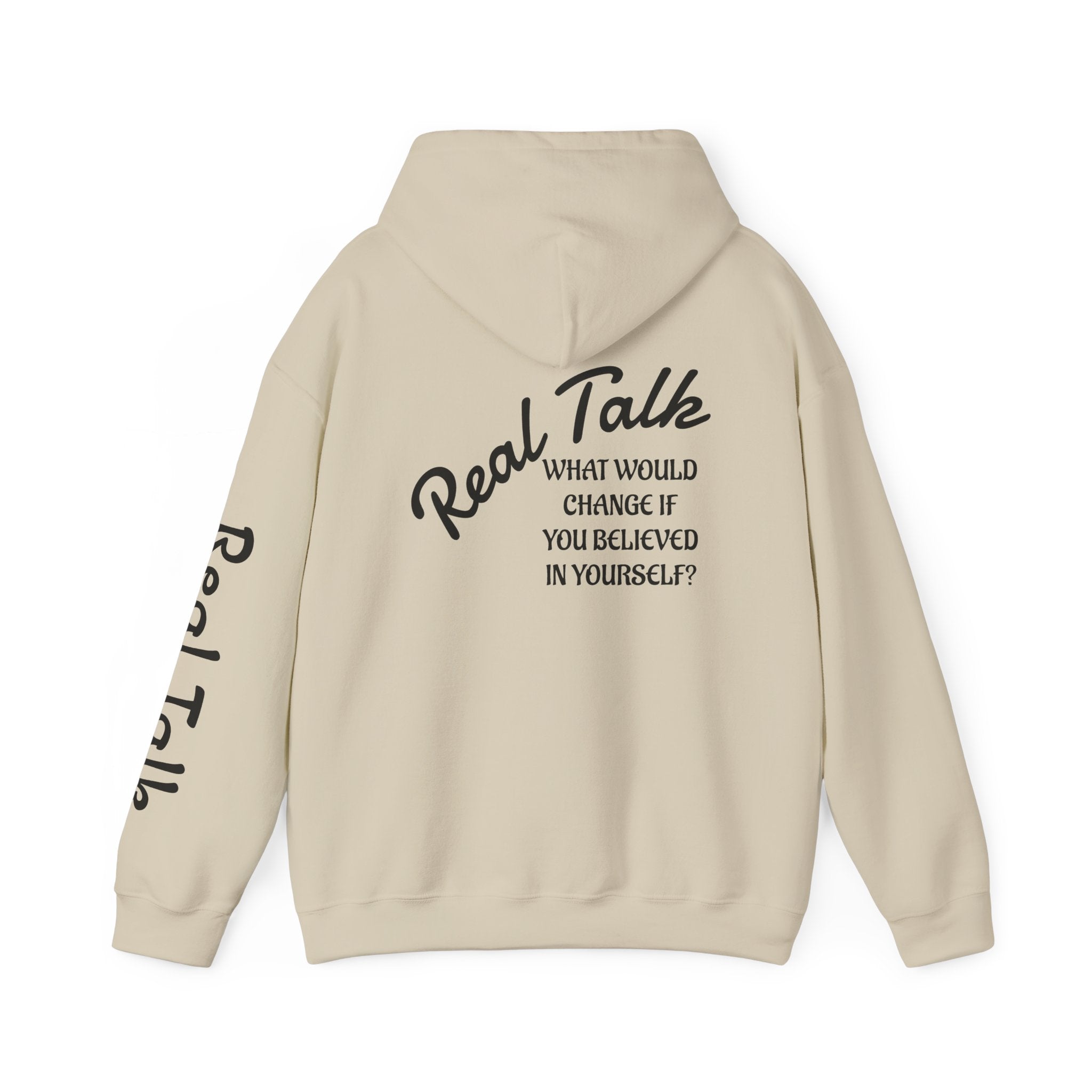 Hoodie — "Real Talk: What Would Change If You Believed In Yourself?" Inspirational Pullover
