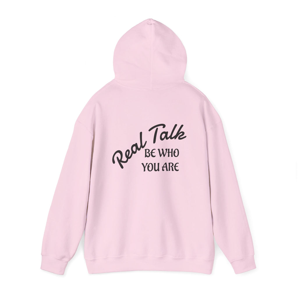 Real Talk Hoodie – "Be Who You Are" Inspirational Pullover