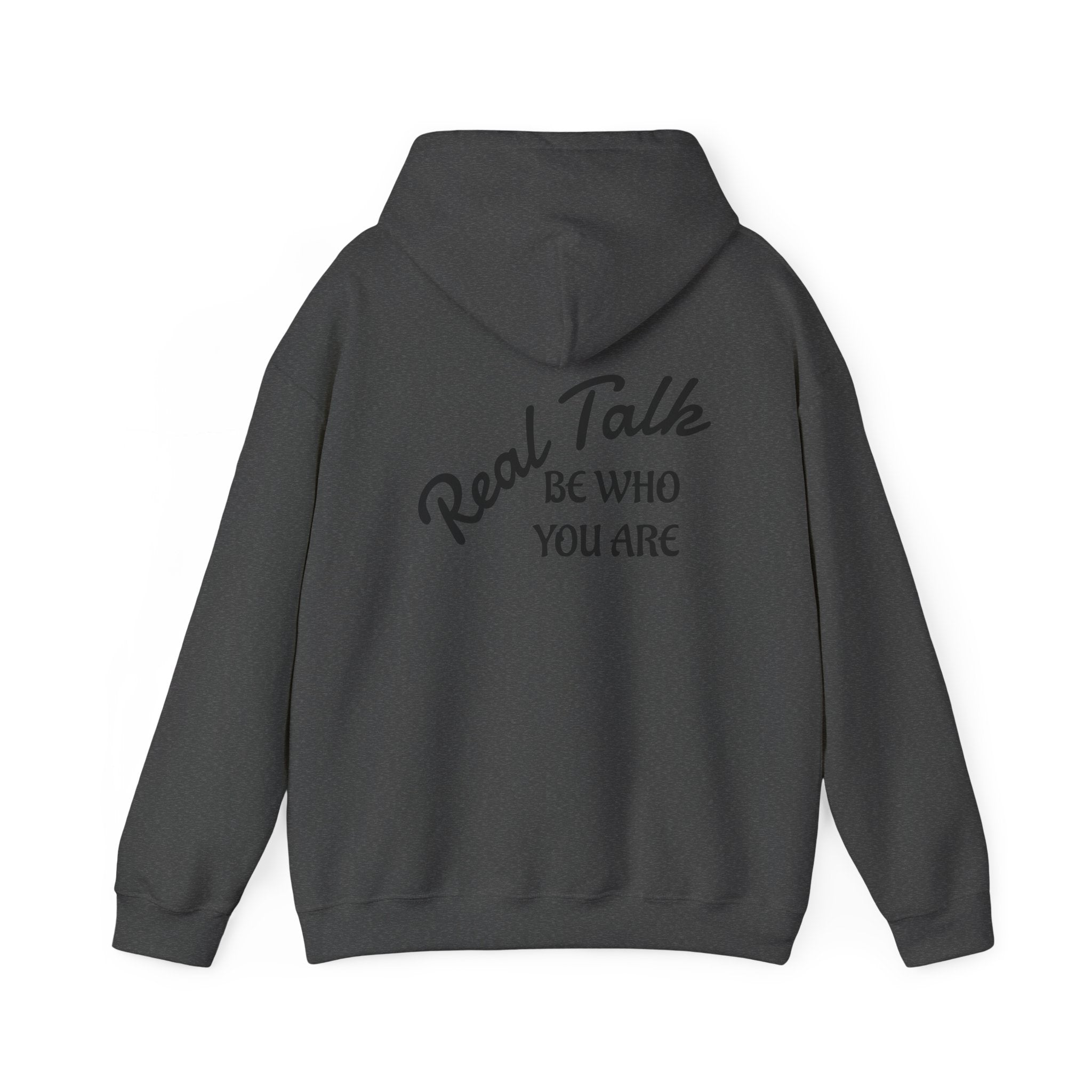 Real Talk Hoodie – "Be Who You Are" Inspirational Pullover