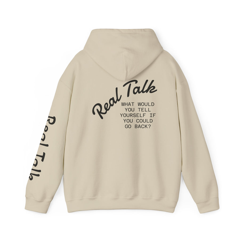 Real Talk Hoodie — 'What Would You Tell Yourself If You Could Go Back?' Graphic Pullover