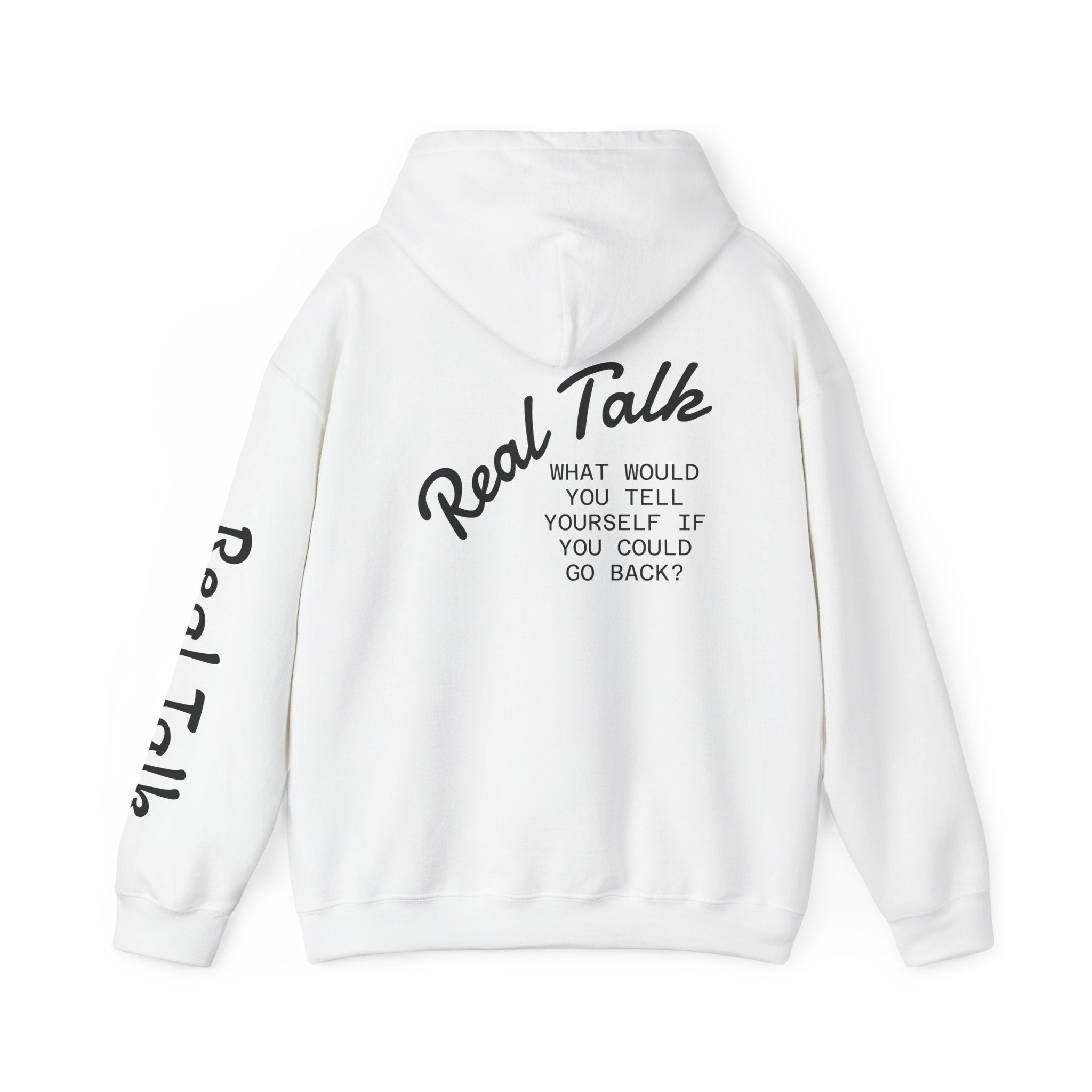 Real Talk Hoodie — 'What Would You Tell Yourself If You Could Go Back?' Graphic Pullover