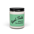 Real Talk Soy Candle — "What Are You Avoiding?" 9oz Scented Jar