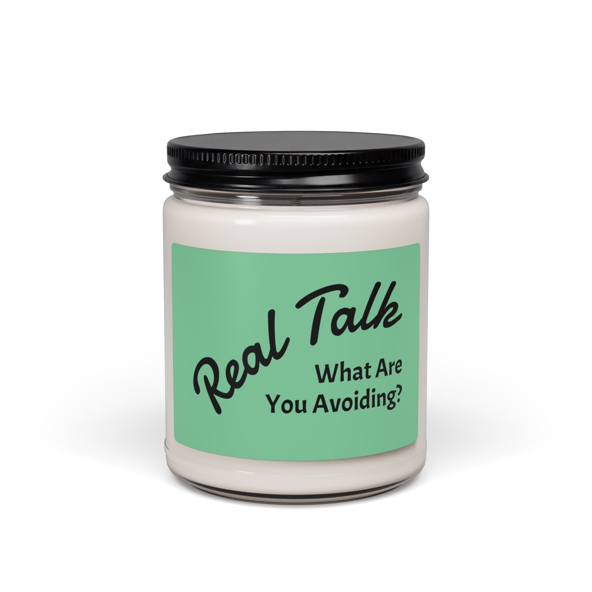 Real Talk Soy Candle — "What Are You Avoiding?" 9oz Scented Jar