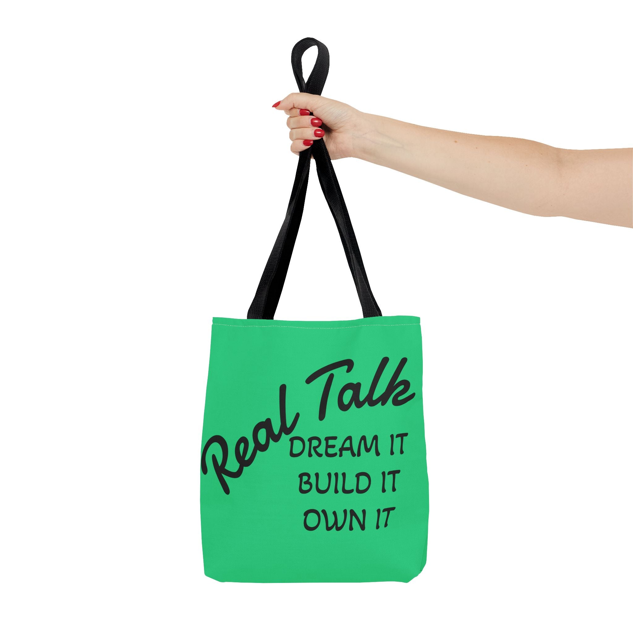 Inspirational Tote Bag - "Real Talk: Dream It, Build It, Own It"