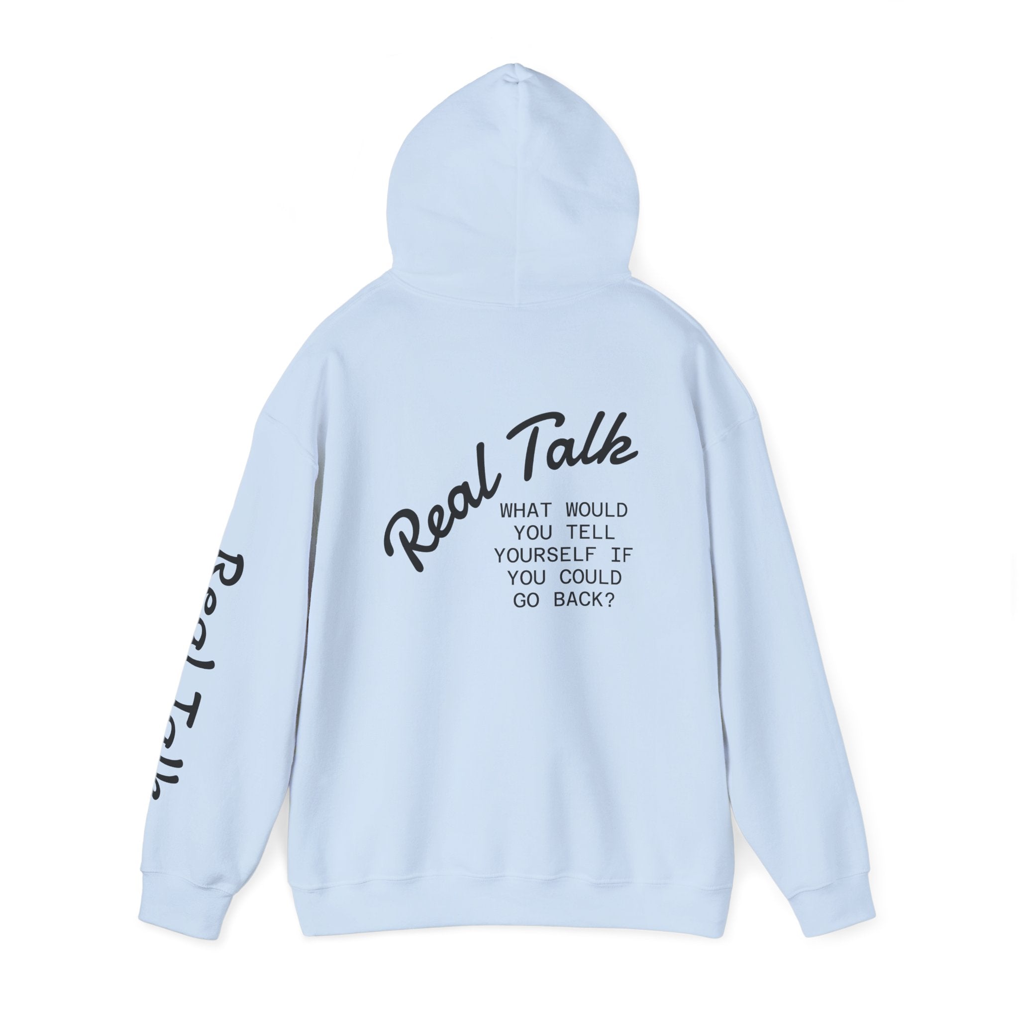 Real Talk Hoodie — 'What Would You Tell Yourself If You Could Go Back?' Graphic Pullover