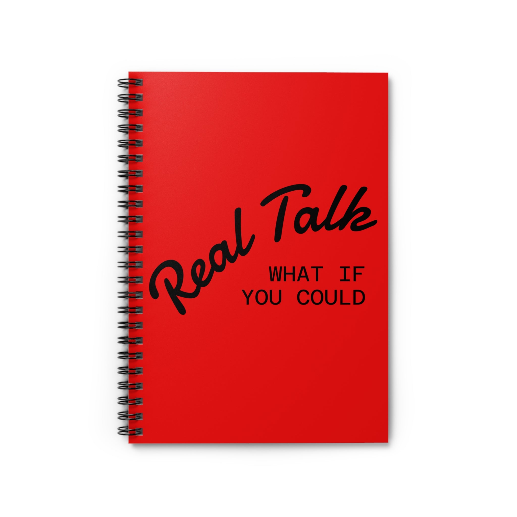 Real Talk Spiral Notebook — "What If You Could" Inspirational Journal