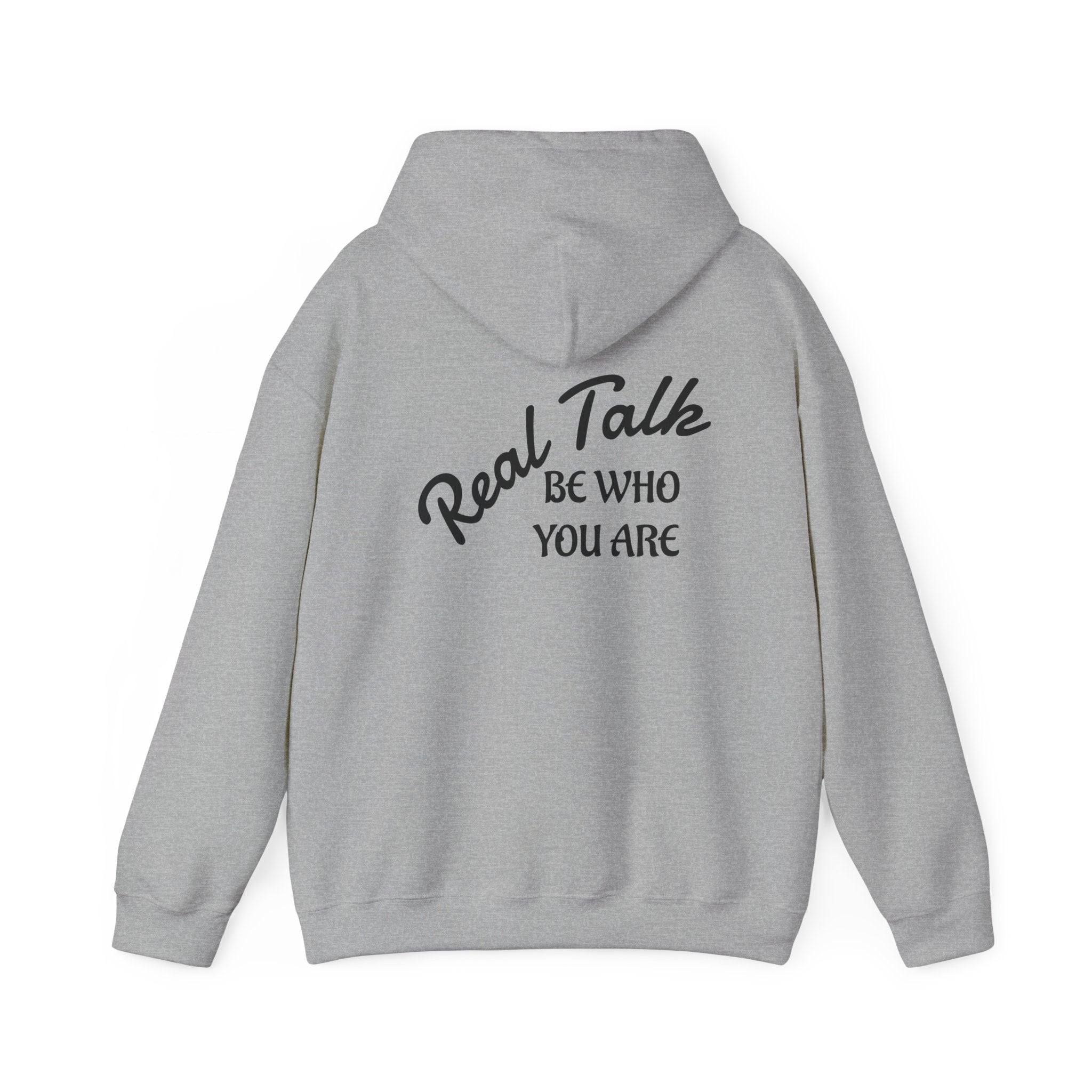 Real Talk Hoodie – "Be Who You Are" Inspirational Pullover
