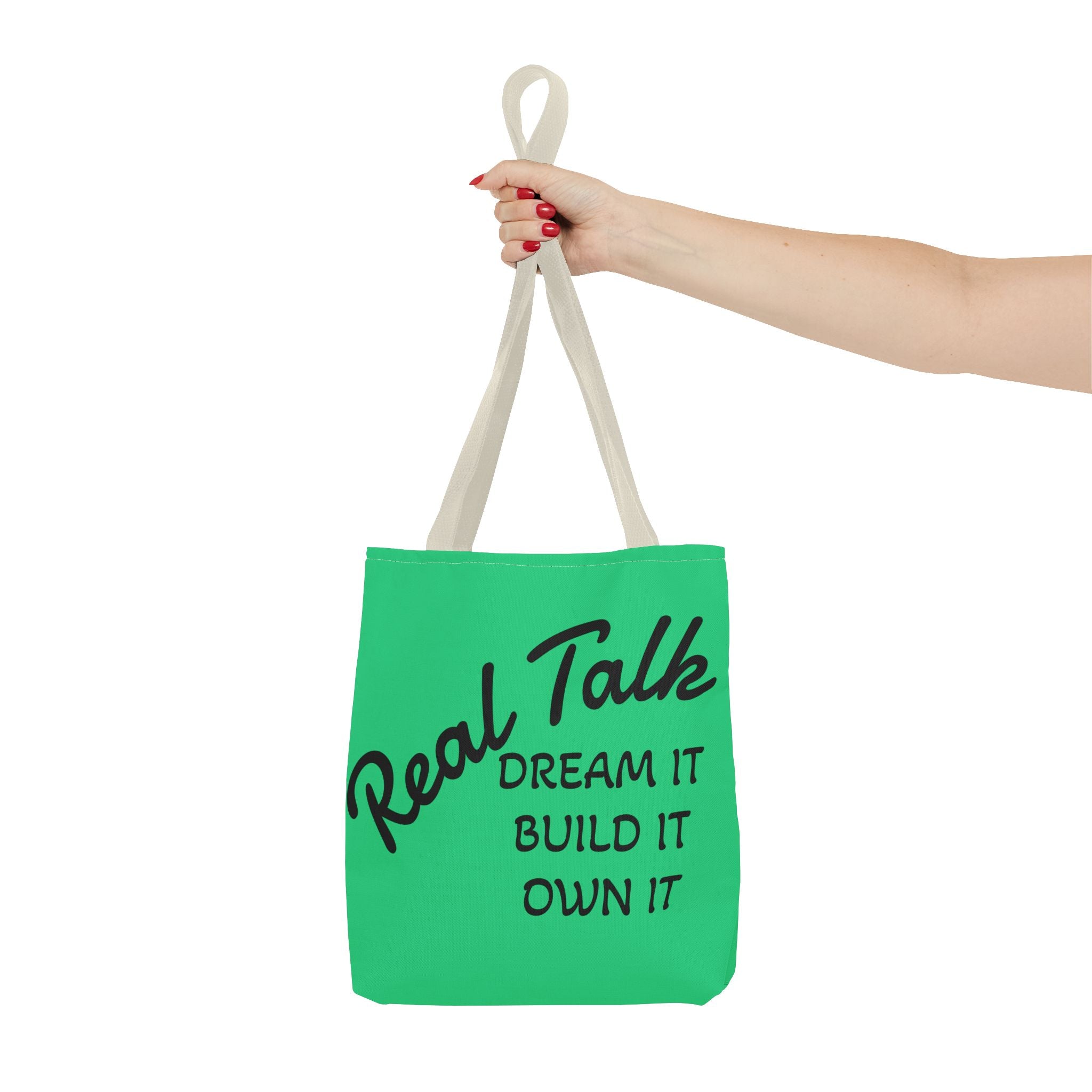 Inspirational Tote Bag - "Real Talk: Dream It, Build It, Own It"