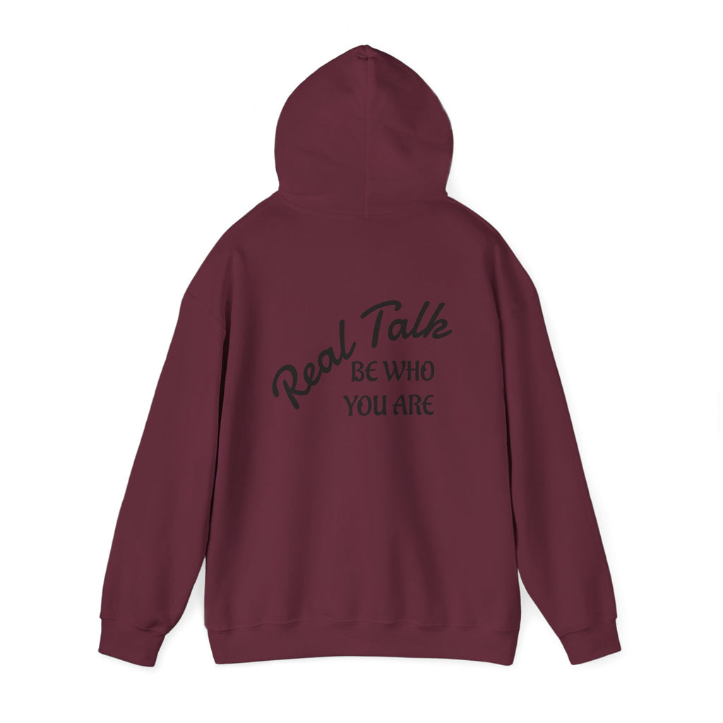 Real Talk Hoodie – "Be Who You Are" Inspirational Pullover