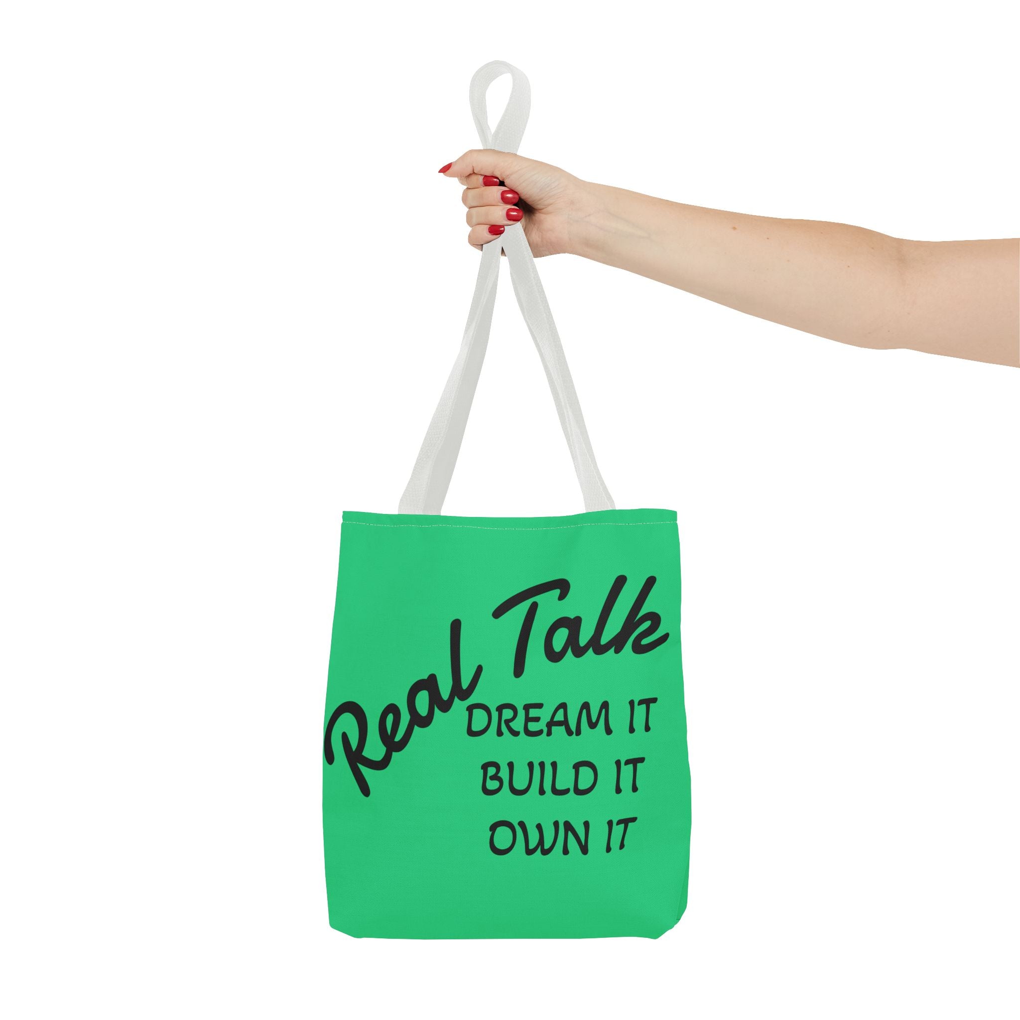 Inspirational Tote Bag - "Real Talk: Dream It, Build It, Own It"