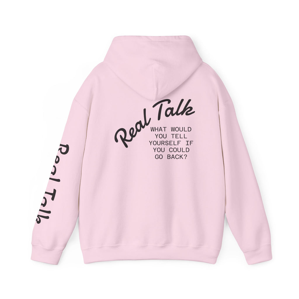 Real Talk Hoodie — 'What Would You Tell Yourself If You Could Go Back?' Graphic Pullover