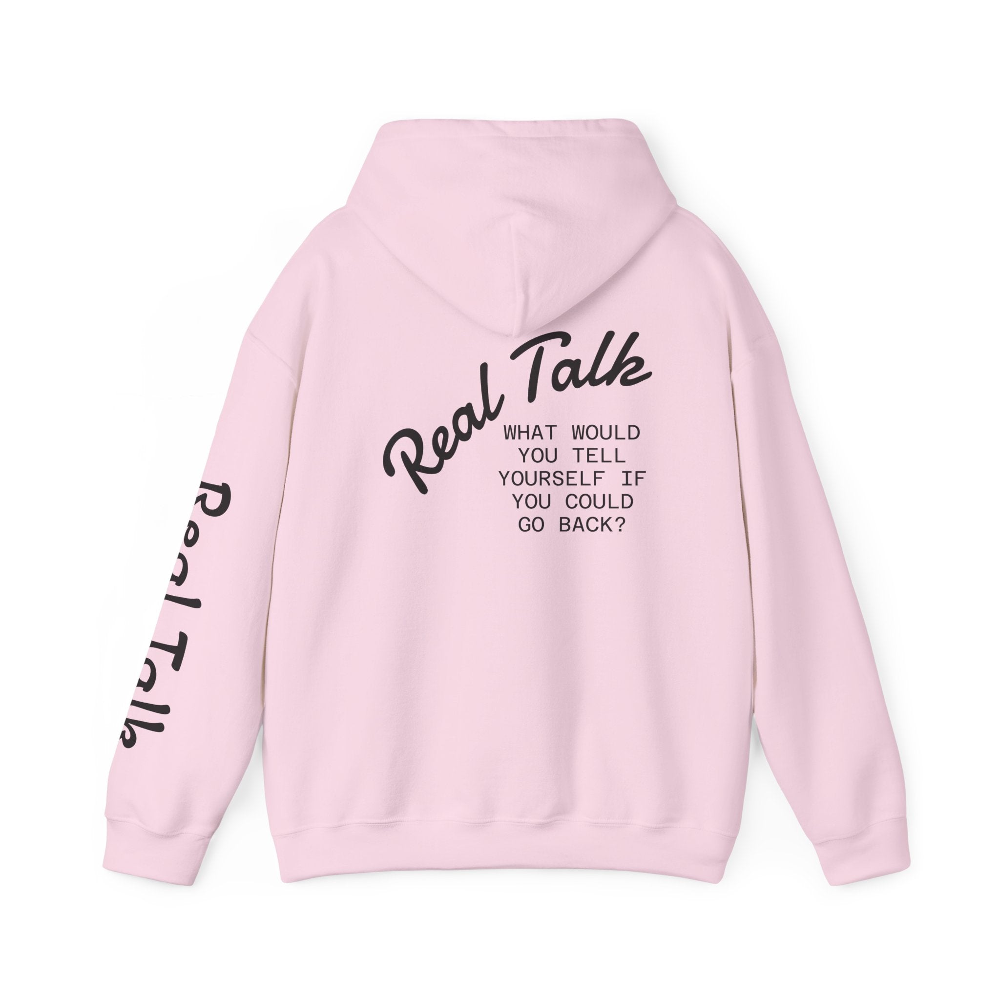 Real Talk Hoodie — 'What Would You Tell Yourself If You Could Go Back?' Graphic Pullover