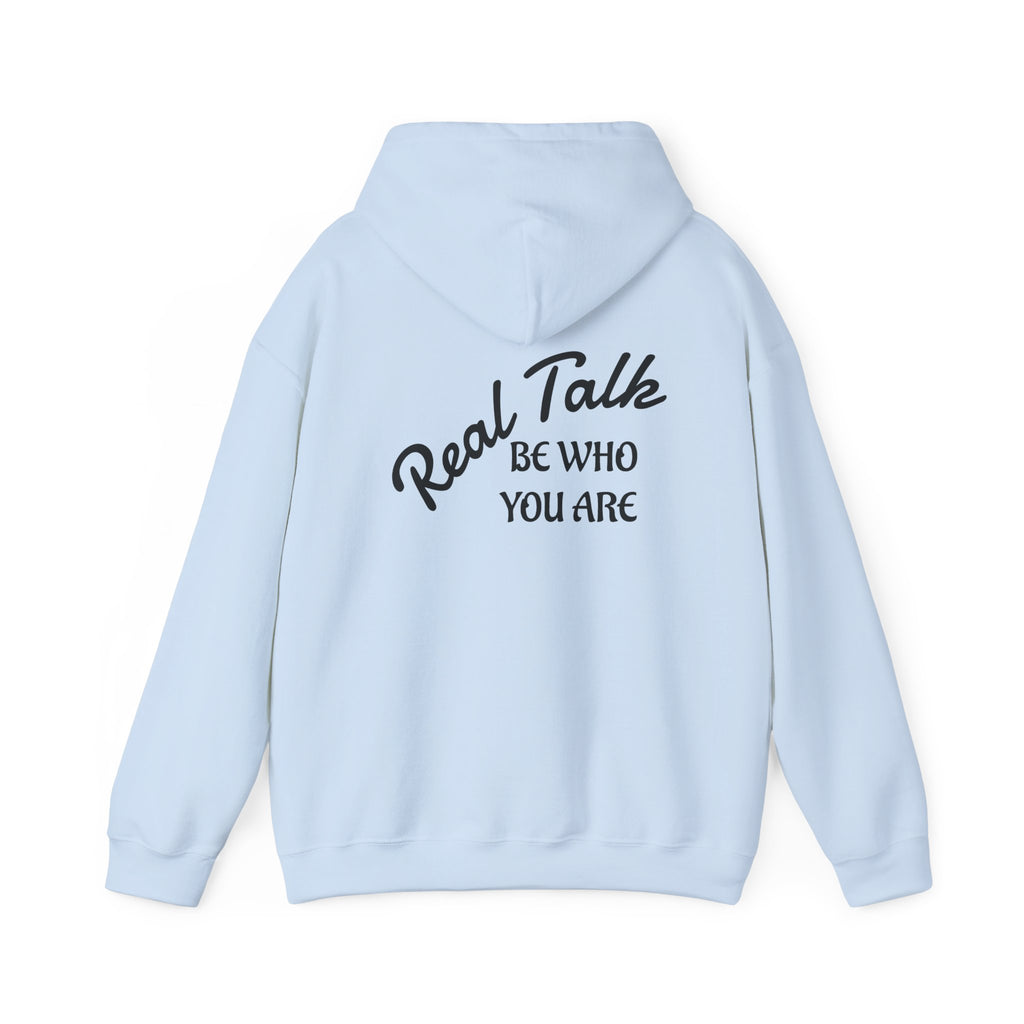 Real Talk Hoodie – "Be Who You Are" Inspirational Pullover