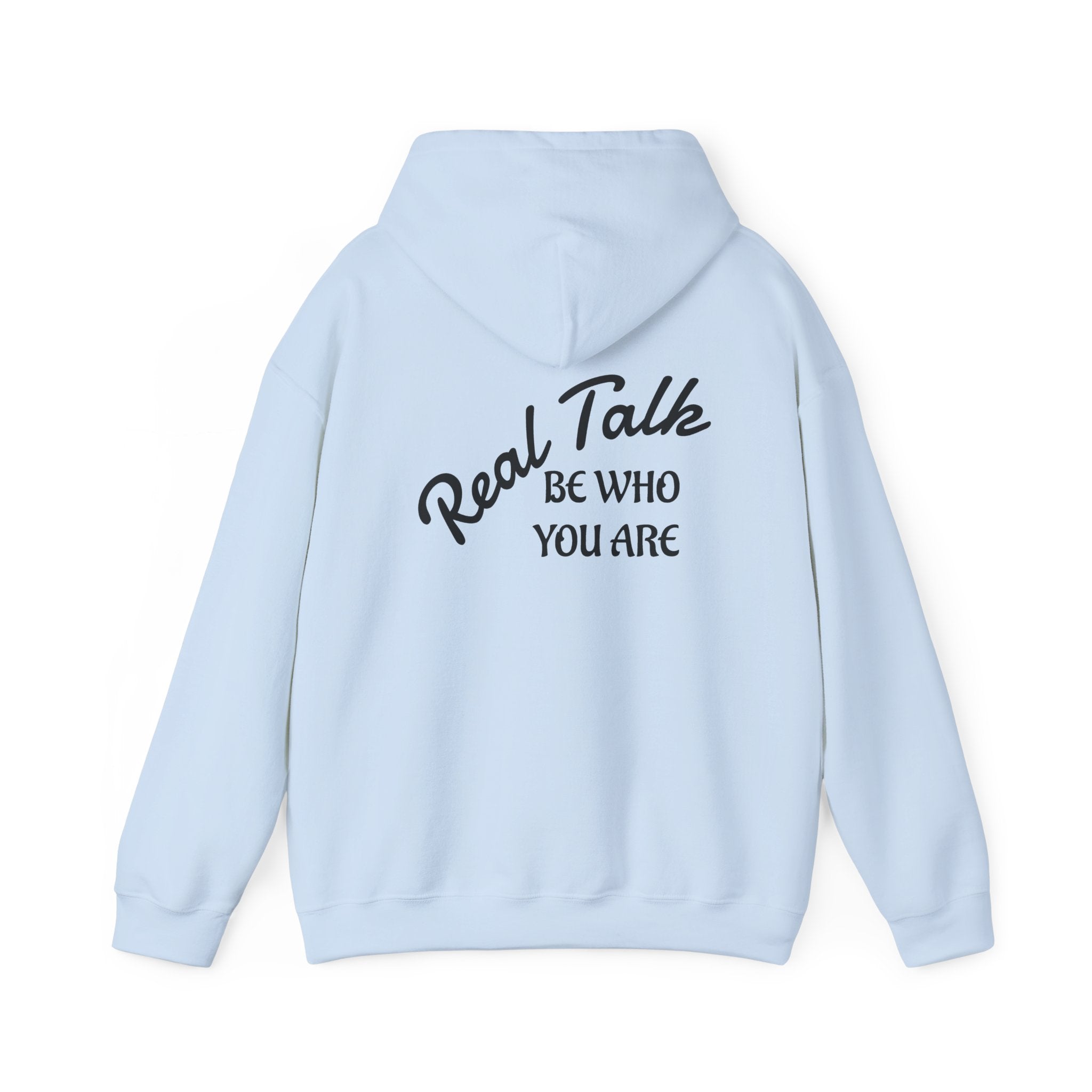 Real Talk Hoodie – "Be Who You Are" Inspirational Pullover