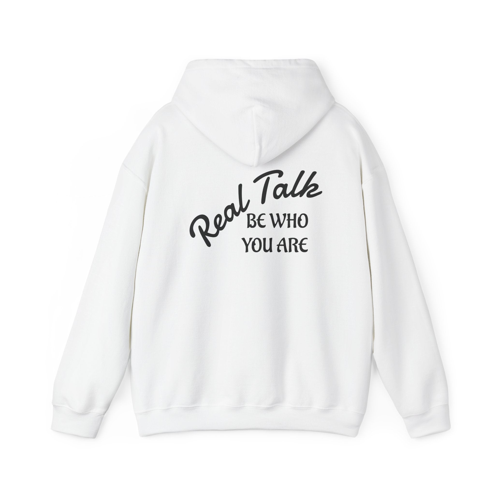 Real Talk Hoodie – "Be Who You Are" Inspirational Pullover