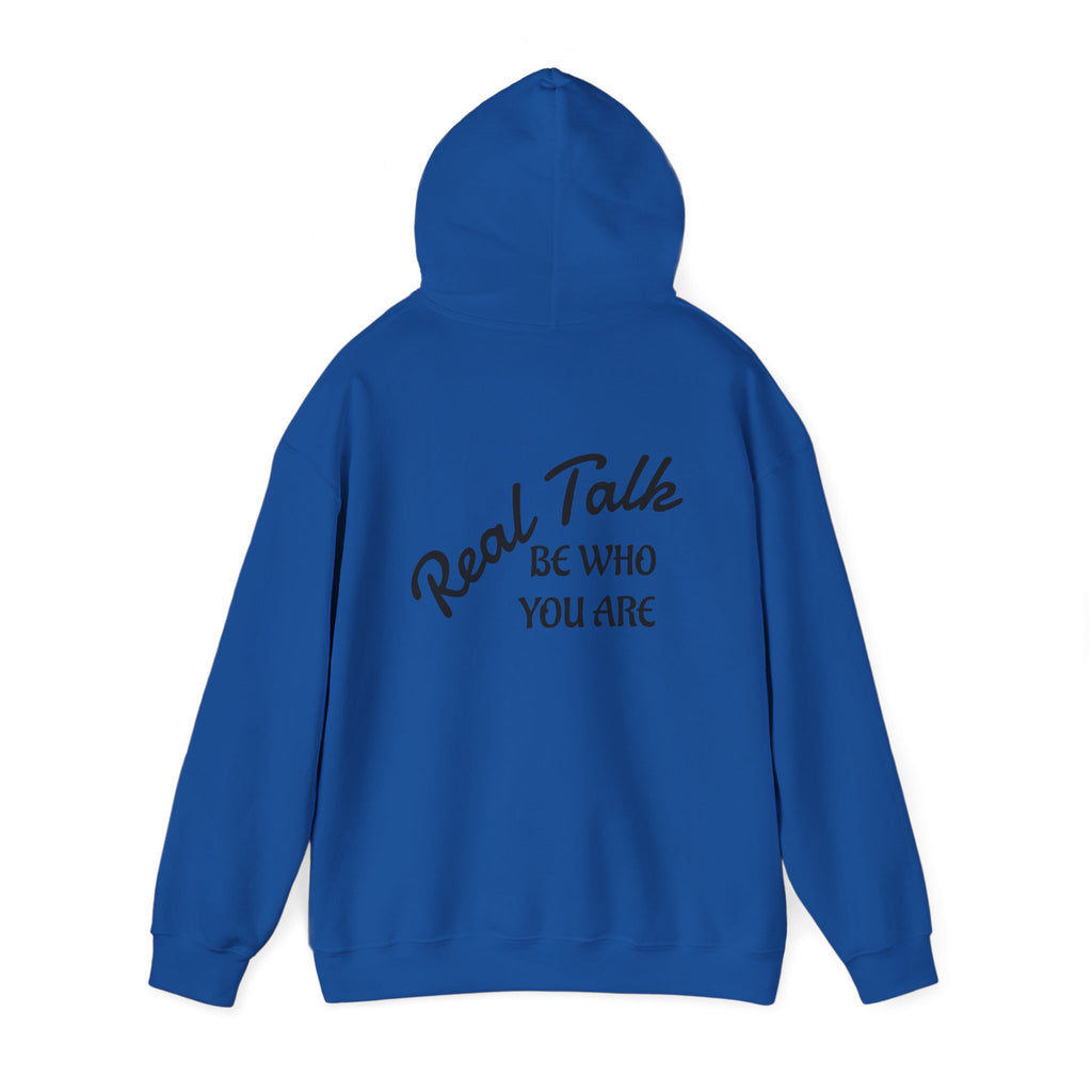 Real Talk Hoodie – "Be Who You Are" Inspirational Pullover