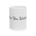 What if Mug -Questions that Transform (11oz, 15oz)