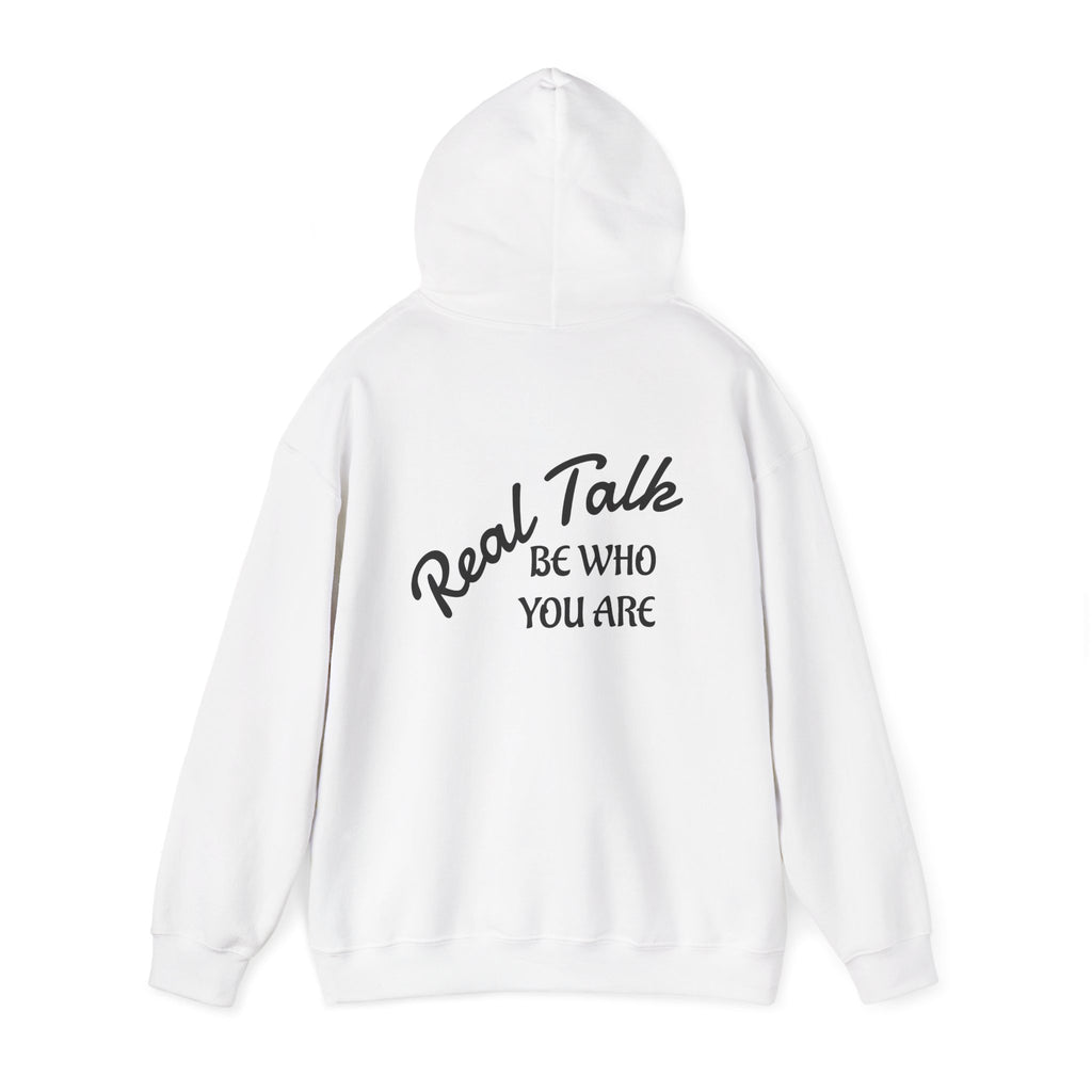 Real Talk Hoodie – "Be Who You Are" Inspirational Pullover