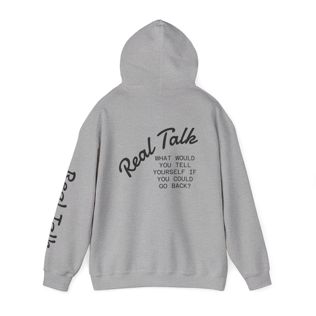 Real Talk Hoodie — 'What Would You Tell Yourself If You Could Go Back?' Graphic Pullover