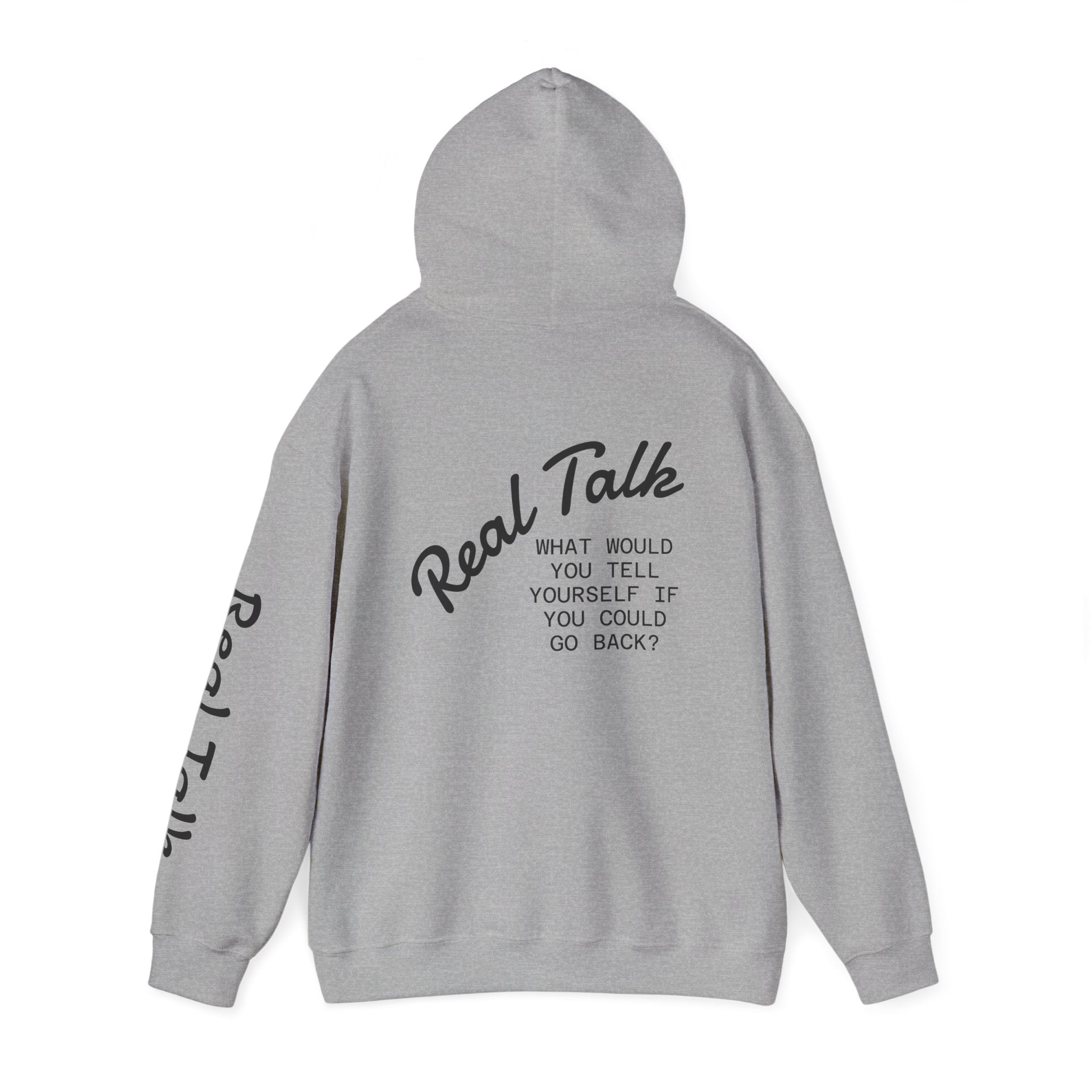 Real Talk Hoodie — 'What Would You Tell Yourself If You Could Go Back?' Graphic Pullover