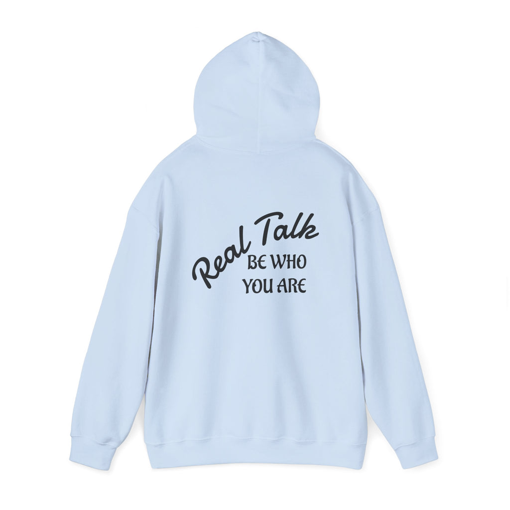 Real Talk Hoodie – "Be Who You Are" Inspirational Pullover