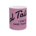 Motivational Ceramic Mug - "Real Talk: I Can Do Hard Things" Pink Coffee Cup