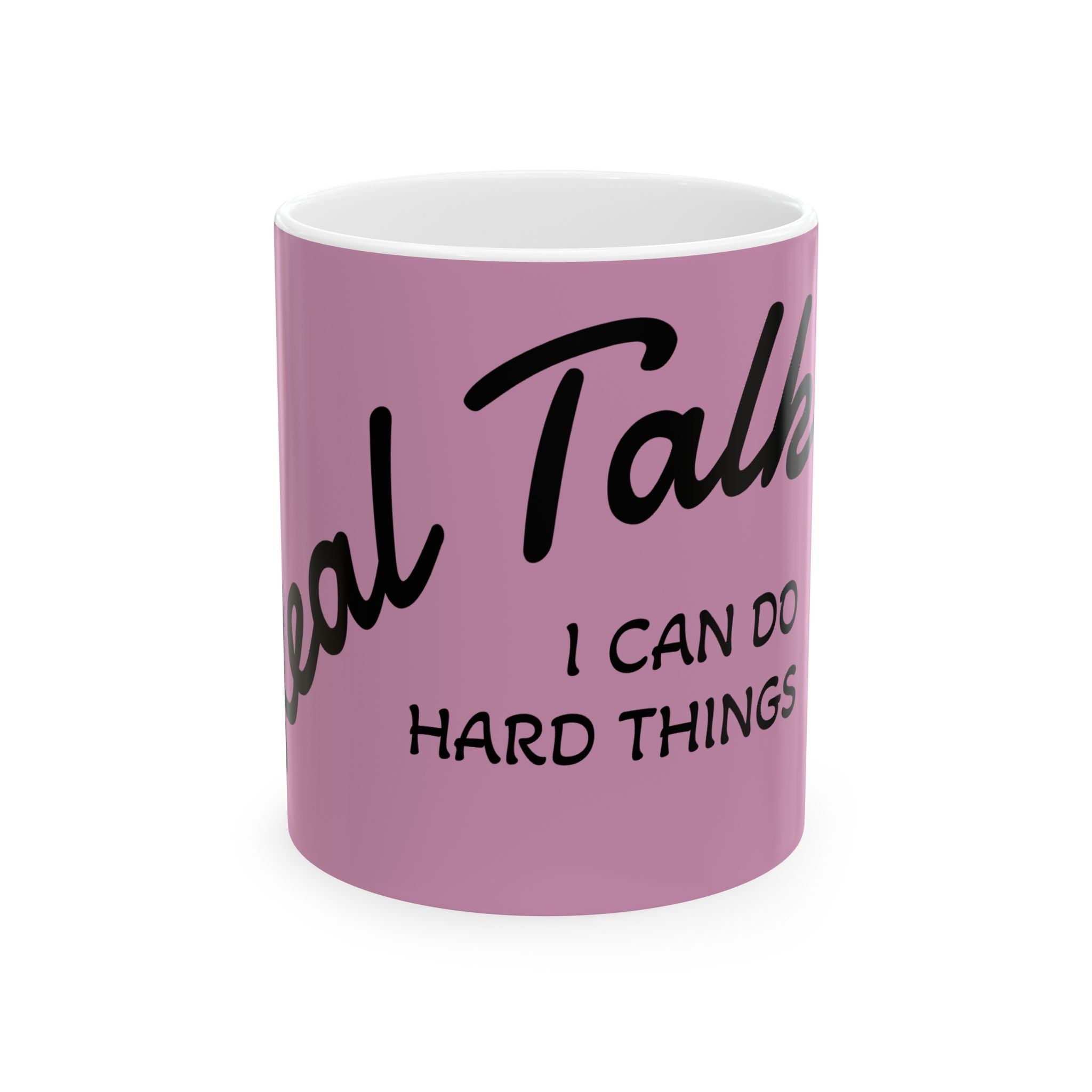 Motivational Ceramic Mug - "Real Talk: I Can Do Hard Things" Pink Coffee Cup