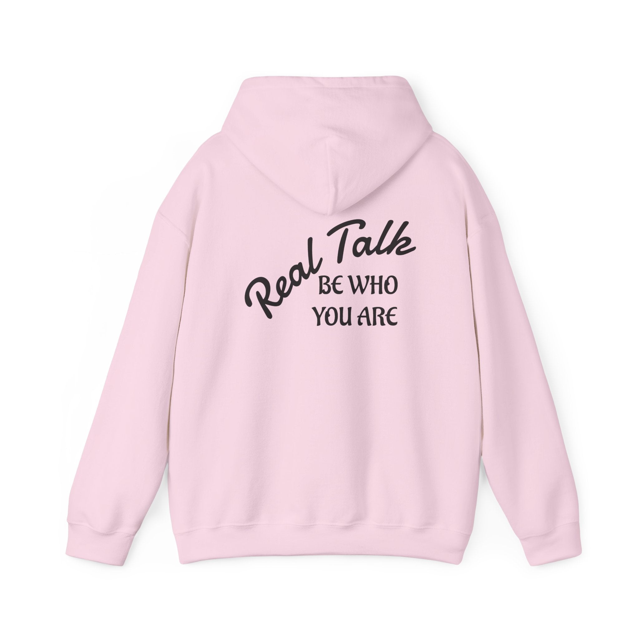Real Talk Hoodie – "Be Who You Are" Inspirational Pullover