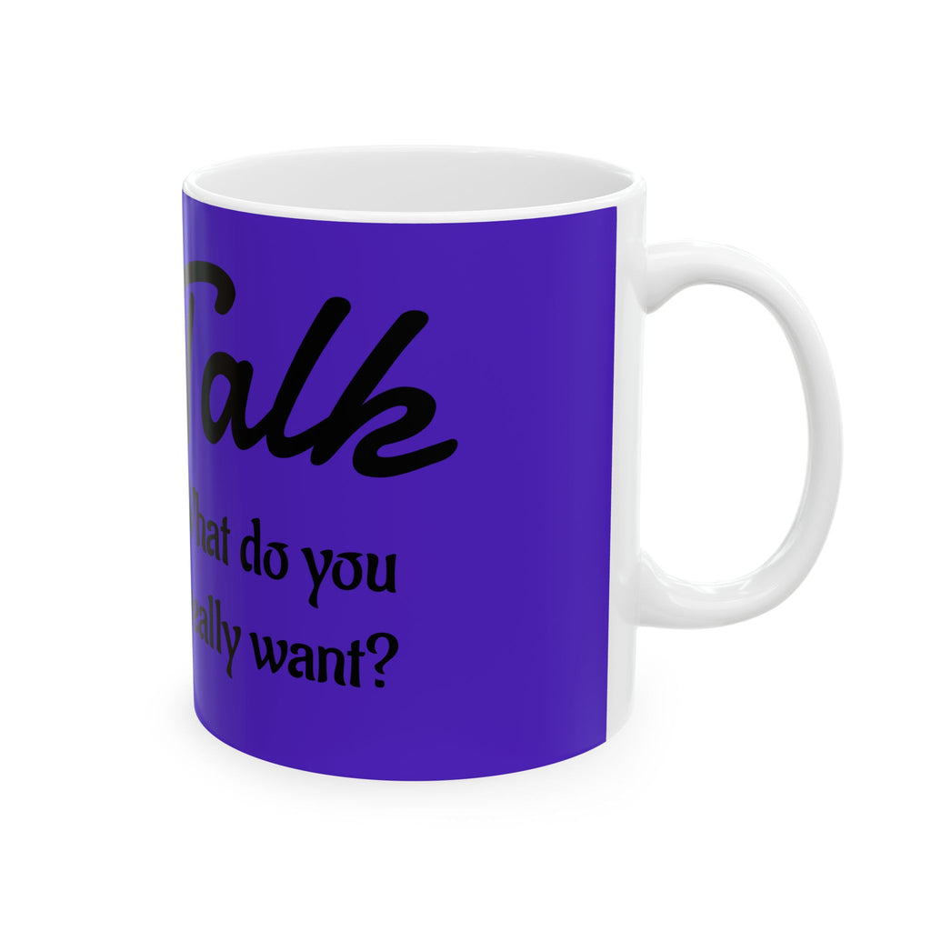 What if Mug -Questions that Transform (11oz & 15oz)