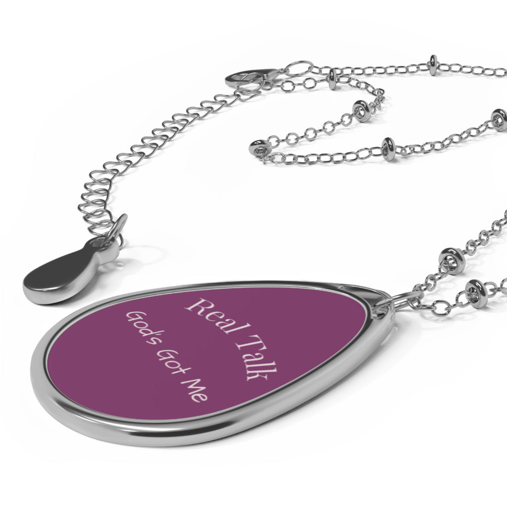 Oval Teardrop Necklace — "Real Talk, God's Got Me" Inspirational Pendant