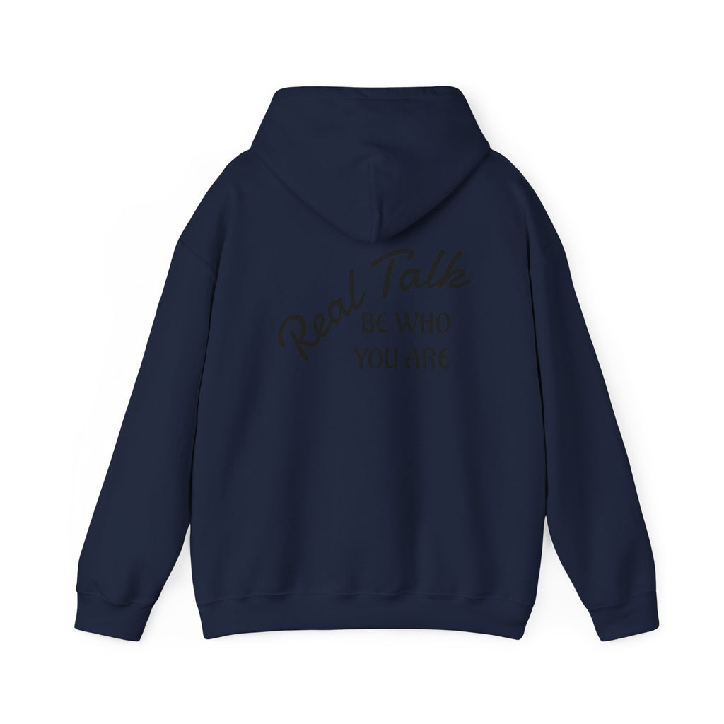 Real Talk Hoodie – "Be Who You Are" Inspirational Pullover