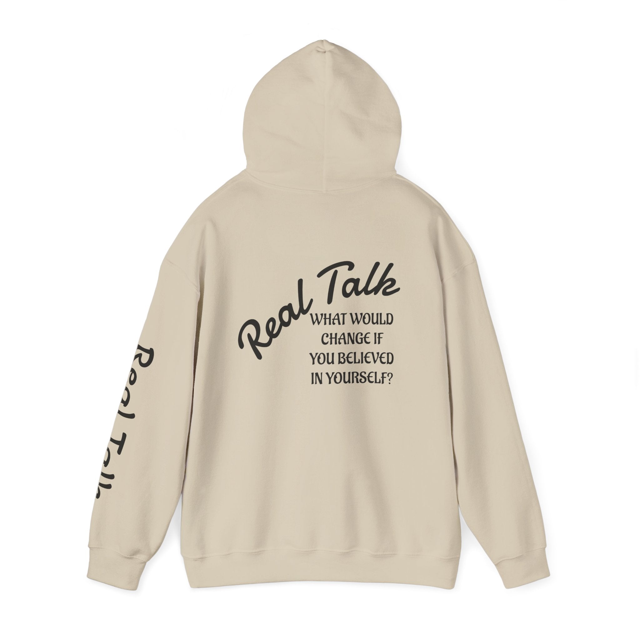 Hoodie — "Real Talk: What Would Change If You Believed In Yourself?" Inspirational Pullover