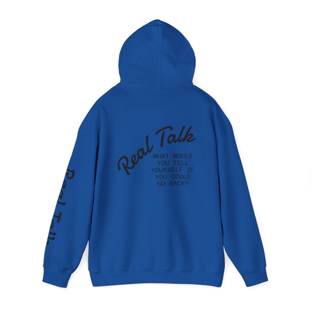 Real Talk Hoodie — 'What Would You Tell Yourself If You Could Go Back?' Graphic Pullover